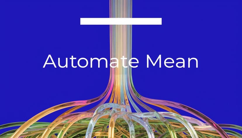 A digital graphic featuring the text Automate Mean with colorful, intertwined translucent tubes on a blue background.
